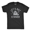 Mens Lets Get Stoned T Shirt Funny 420 Pot Smoke Rock Joke Tee For Guys