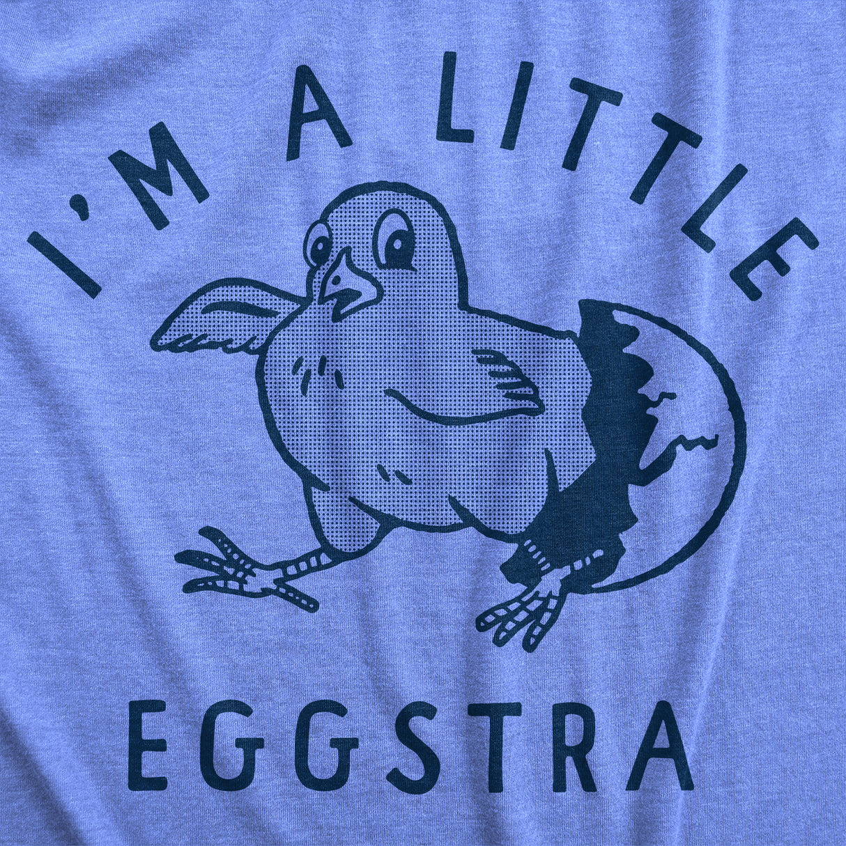 Mens Im A Little Eggstra T Shirt Funny Hatching Egg Being Extra Joke Tee For Guys