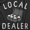 Mens Local Egg Dealer T Shirt Funny Easter Sunday Eggs Joke Tee For Guys