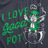 Mens I Love Good Pot T Shirt Funny 420 St Paddys Day Parade Weed Lovers Tee For Guys