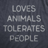 Womens Loves Animals Tolerates People T Shirt Funny Introverted Pet Lover Tee for Ladies