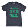 Mens Funny T Shirt Luckiest Dad Ever St Patricks Day Graphic Tee For Guys