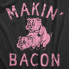 Mens Makin Bacon T Shirt Funny Inappropriate Pig Sex Joke Tee For Guys
