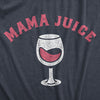 Womens Mama Juice T Shirt Funny Red Wine Lovers Mothers Day Gift Tee For Ladies