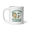 Marijuana The Breakfast Of Champions Mug Funny 420 Joint Smoke Joke Cup-11oz