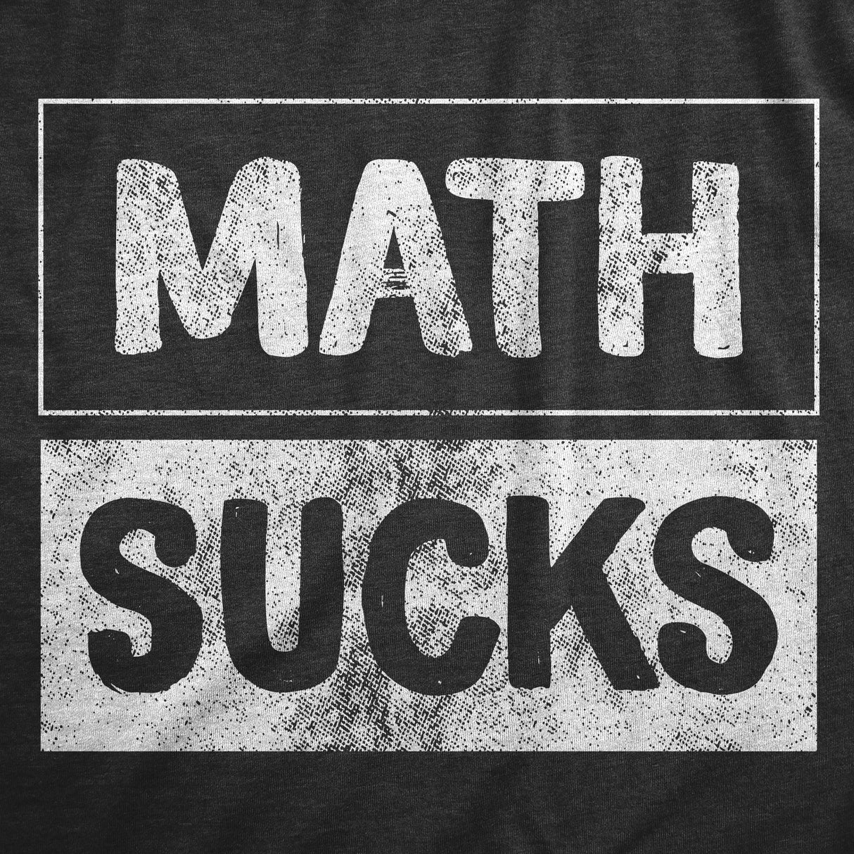 Mens Math Sucks T Shirt Funny Algebra Calculus Number Haters Joke Tee For Guys