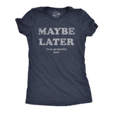 Womens Maybe Later But Probably Not T Shirt Funny Procrastination Joke Tee For Ladies