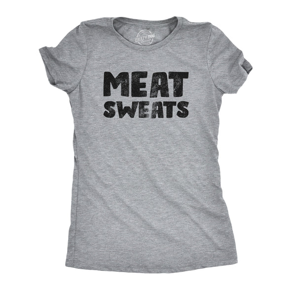 Womens Meat Sweats T Shirt Funny Sweaty Protein Lovers Joke Tee For Ladies