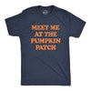 Mens Meet Me At The Pumpkin Patch T Shirt Funny Halloween Fall Season Lovers Tee For Guys