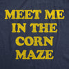 Mens Meet Me In The Corn Maze T Shirt Funny Halloween Fall Season Lovers Tee For Guys