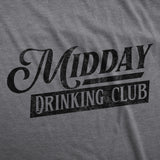 Womens Midday Drinking Club T Shirt Funny Day Drunk Booze Lovers Alcoholic Joke Tee For Ladies