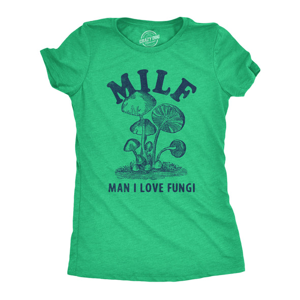 Womens MILF Man I Love Fungi T Shirt Funny Mushroom Acronym Joke Tee For Ladies