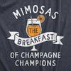 Womens Mimosas The Breakfast Of Champagne Champions T Shirt Funny Brunch Joke Tee For Ladies