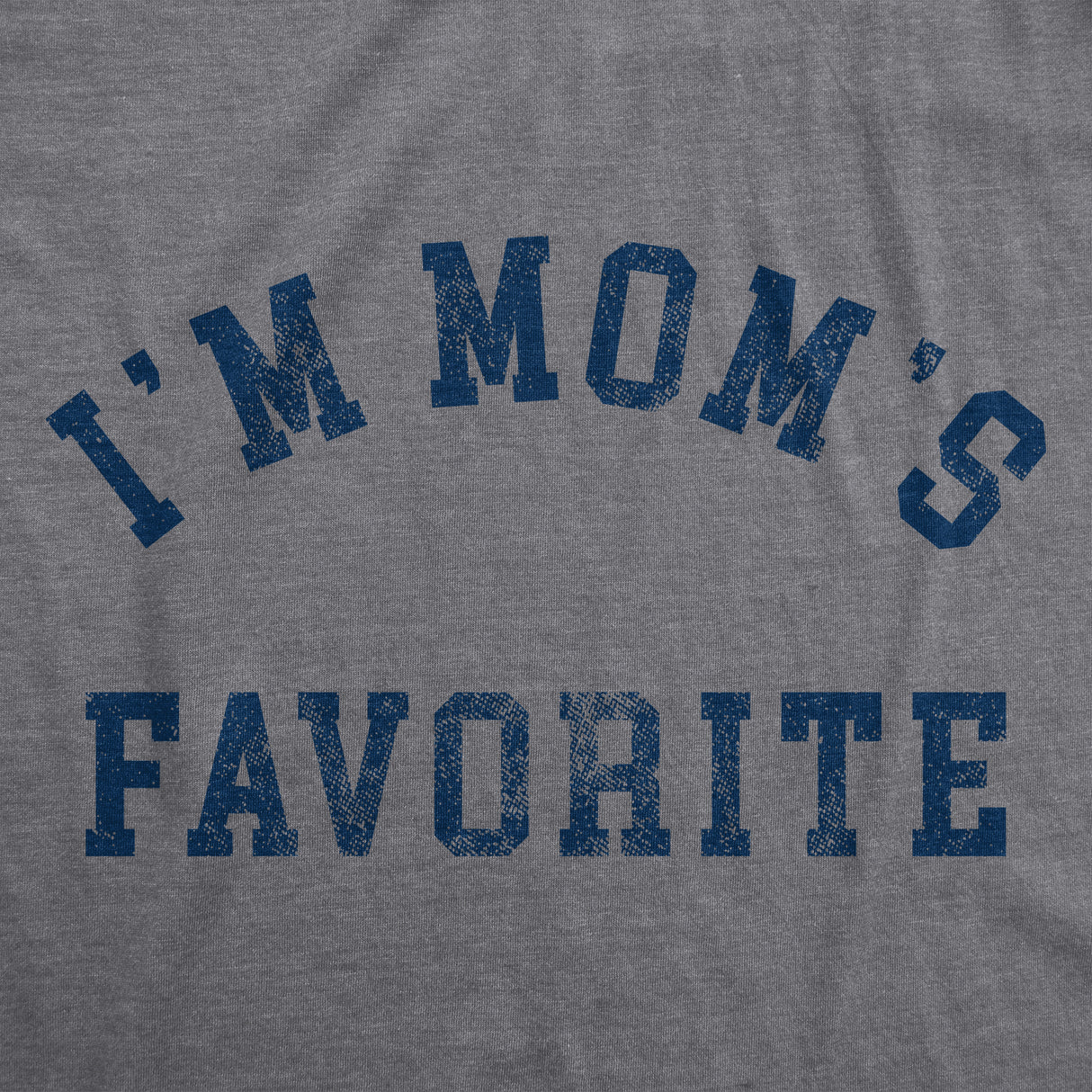 Mens Im Moms Favorite T Shirt Funny Family Sibling Children Joke Tee For Guys