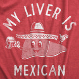 Womens My Liver Is Mexican T Shirt Funny Cinco De Mayo Drinking Lovers Tee For Ladies