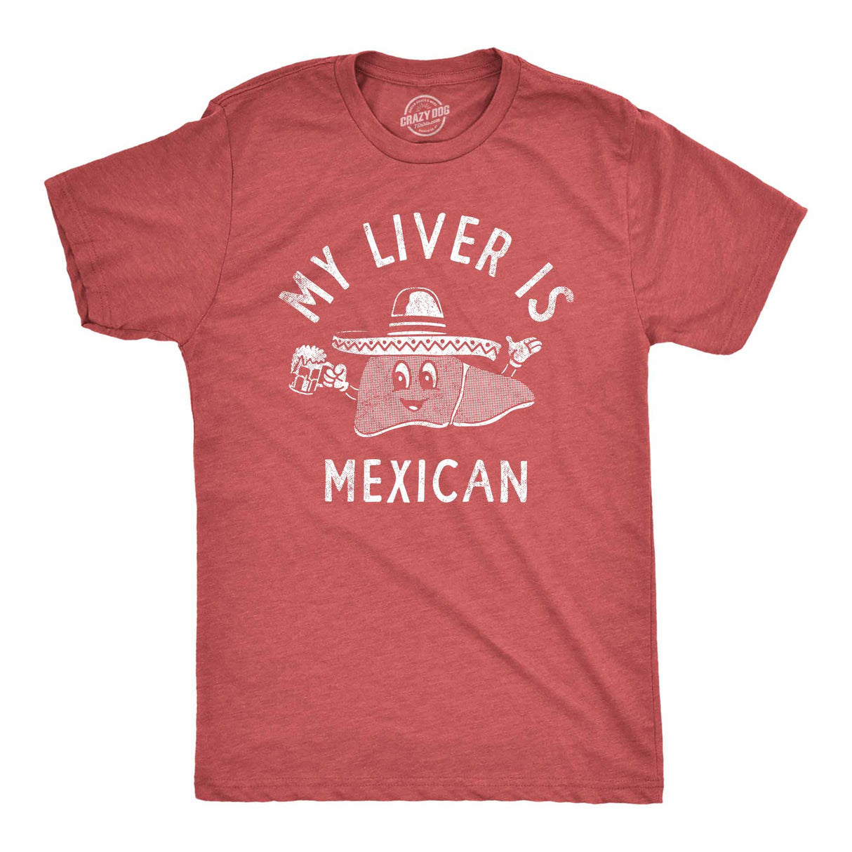 Mens My Liver Is Mexican T Shirt Funny Cinco De Mayo Drinking Lovers Tee For Guys