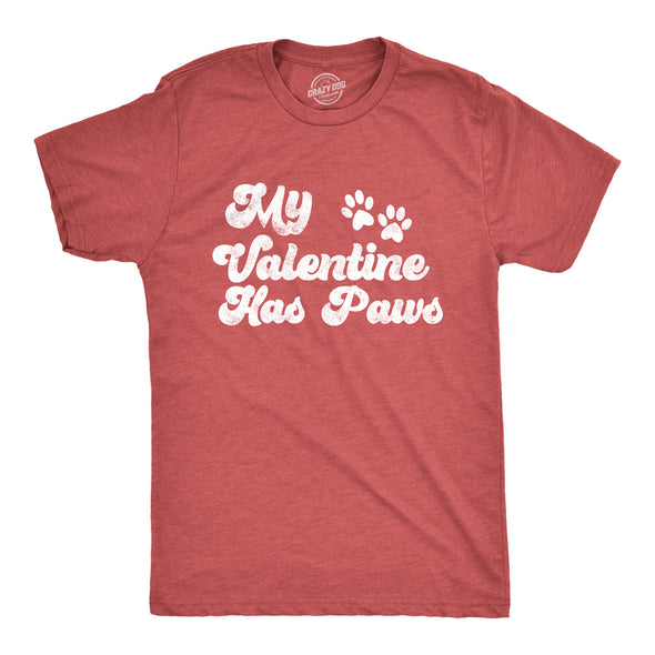 Mens My Valentine Has Paws T Shirt Funny Cute Pet Lovers Tee For Guys