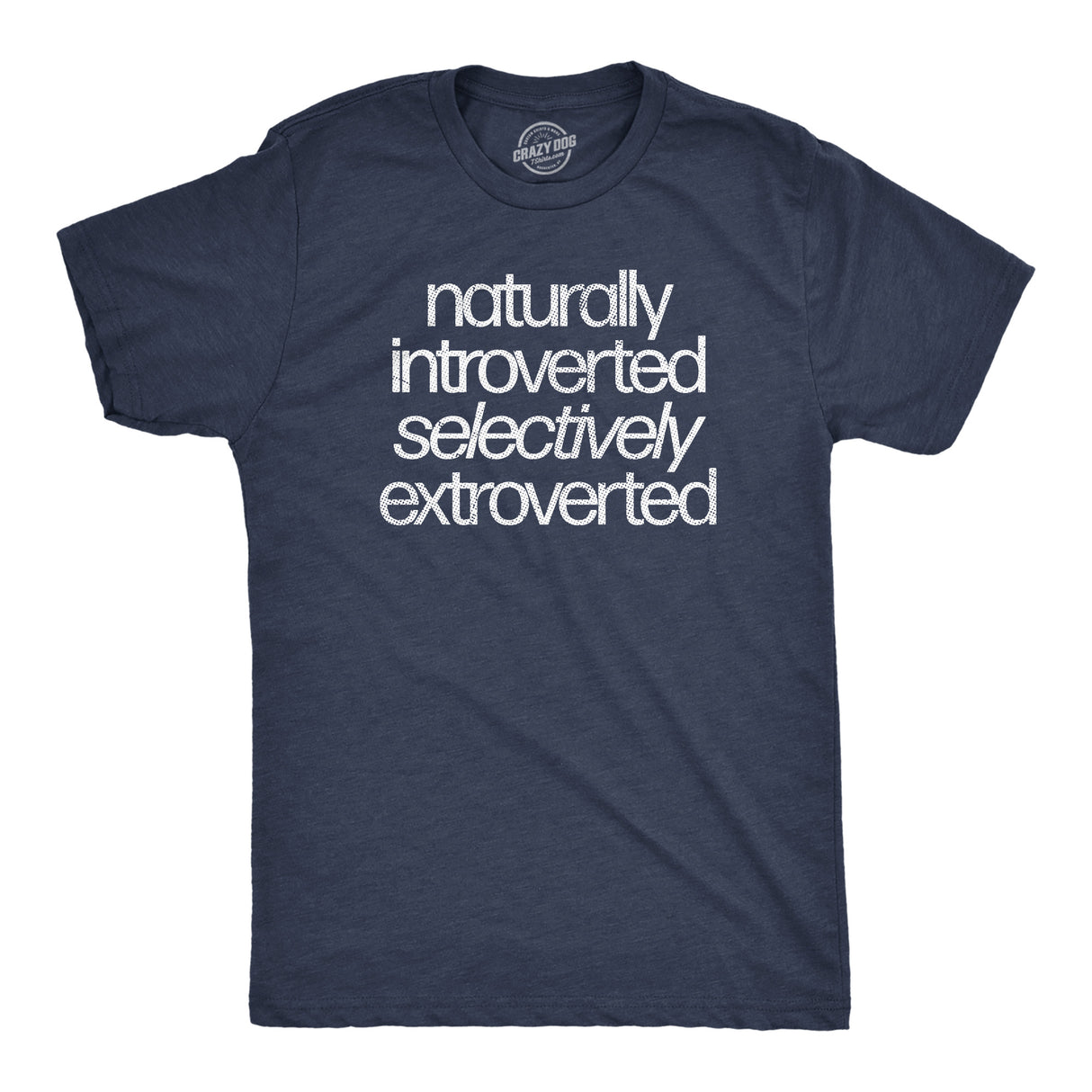 Mens Naturally Introverted Selectively Extroverted T Shirt Funny Loner Introvert Joke Tee For Guys