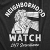 Womens Neighborhood Watch T Shirt Funny Elderly Lookout Surveillance Joke Tee For Ladies