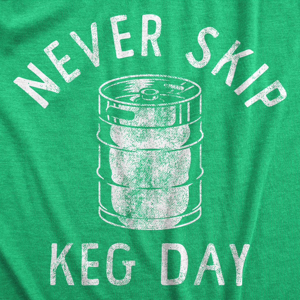 Mens Funny T Shirts Never Skip Keg Day St Patricks Day Drinking Tee for Guys