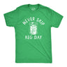 Mens Funny T Shirts Never Skip Keg Day St Patricks Day Drinking Tee for Guys