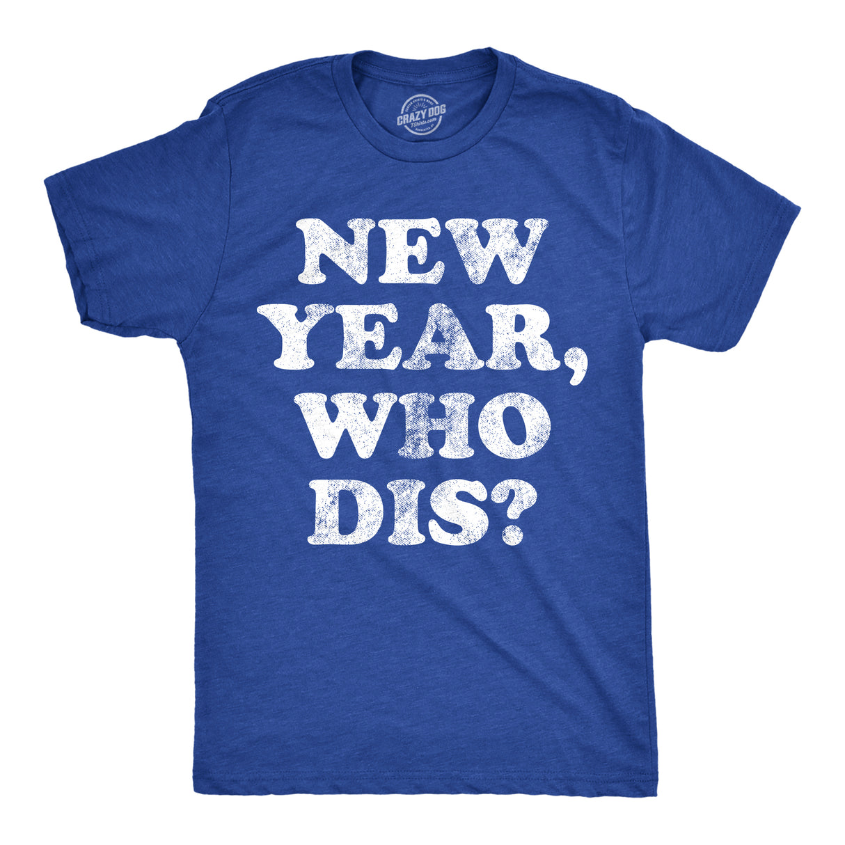 Mens New Year Who Dis T Shirt Funny New Years Eve Party Joke Tee for Guys