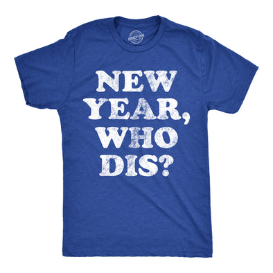 Mens New Year Who Dis T Shirt Funny New Years Eve Party Joke Tee For Guys