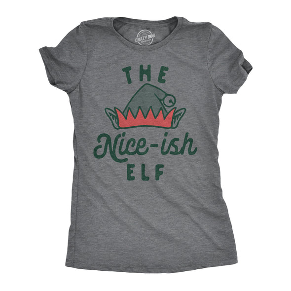 Womens The Nice Ish Elf T Shirt Funny Good Behavior Xmas Elves Joke Tee For Ladies