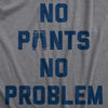 Womens No Pants No Problem T Shirt Funny Relaxing Nude Joke Tee For Ladies