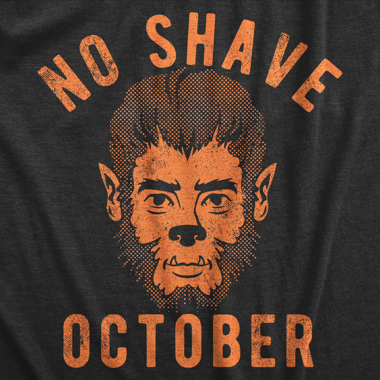 Mens No Shave October T Shirt Funny Halloween Werewolf Beard Joke Tee for Guys