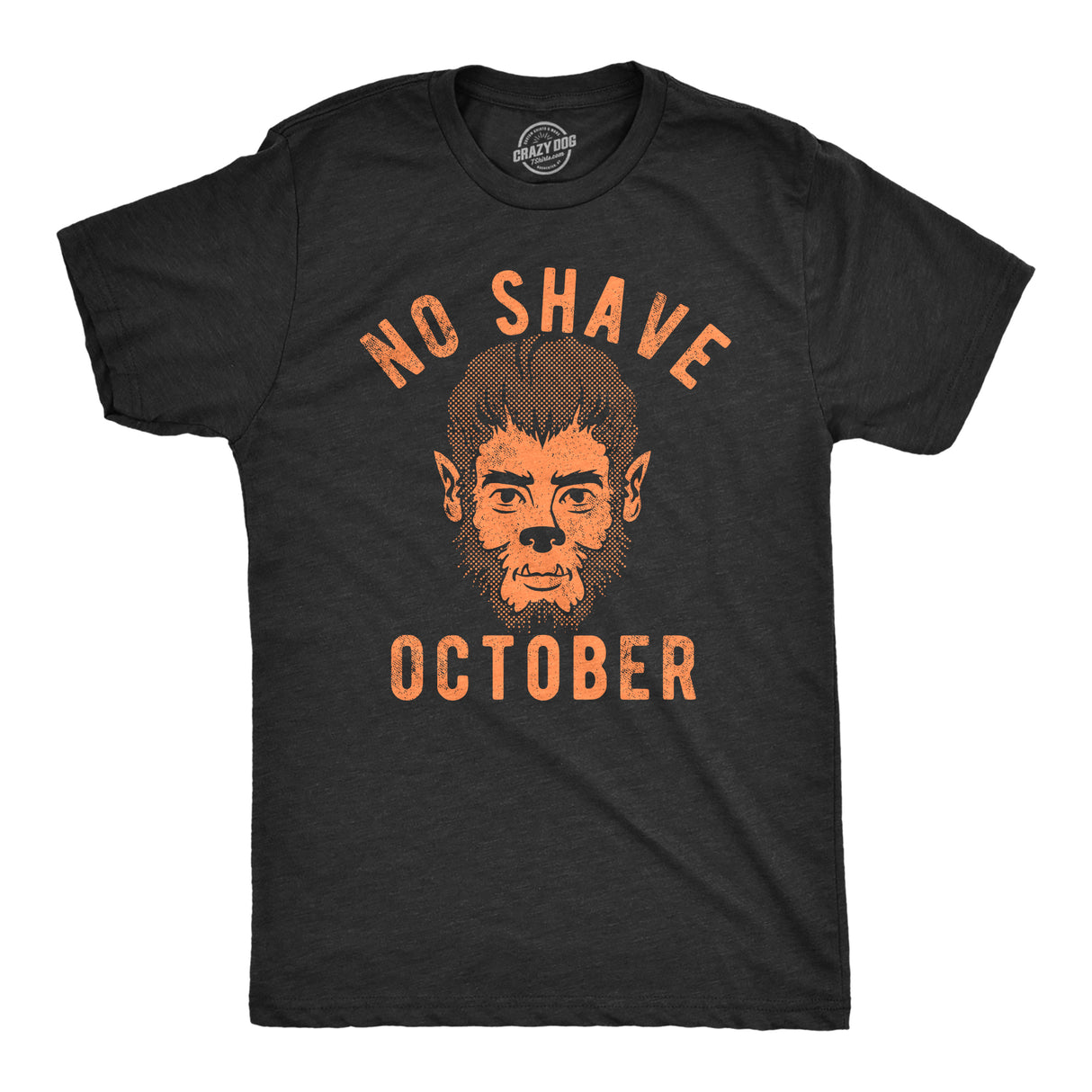 Mens No Shave October T Shirt Funny Halloween Werewolf Beard Joke Tee for Guys