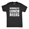 Mens Normalize Lunch Beers T Shirt Funny Day Drinking Lovers Joke Tee For Guys