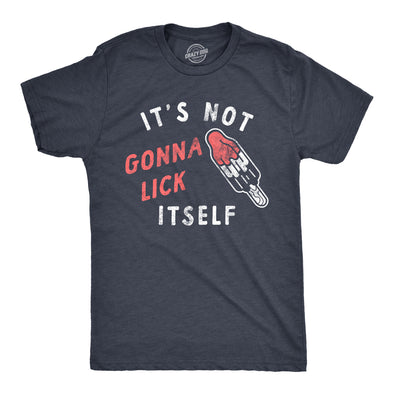 Mens Its Not Going To Lick Itself T Shirt Funny Popsicle Frozen Treat Sex Joke Tee For Guys