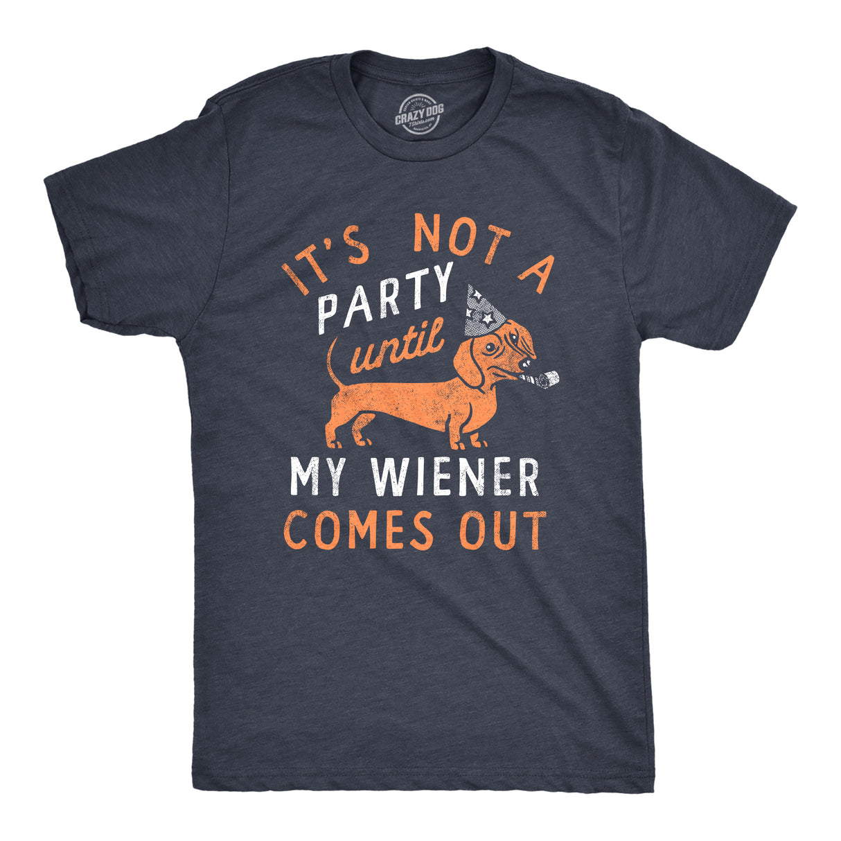 Mens Its Not A Party Until My Wiener Comes Out T Shirt Funny Dachshund Dog Adult Joke Tee For Guys