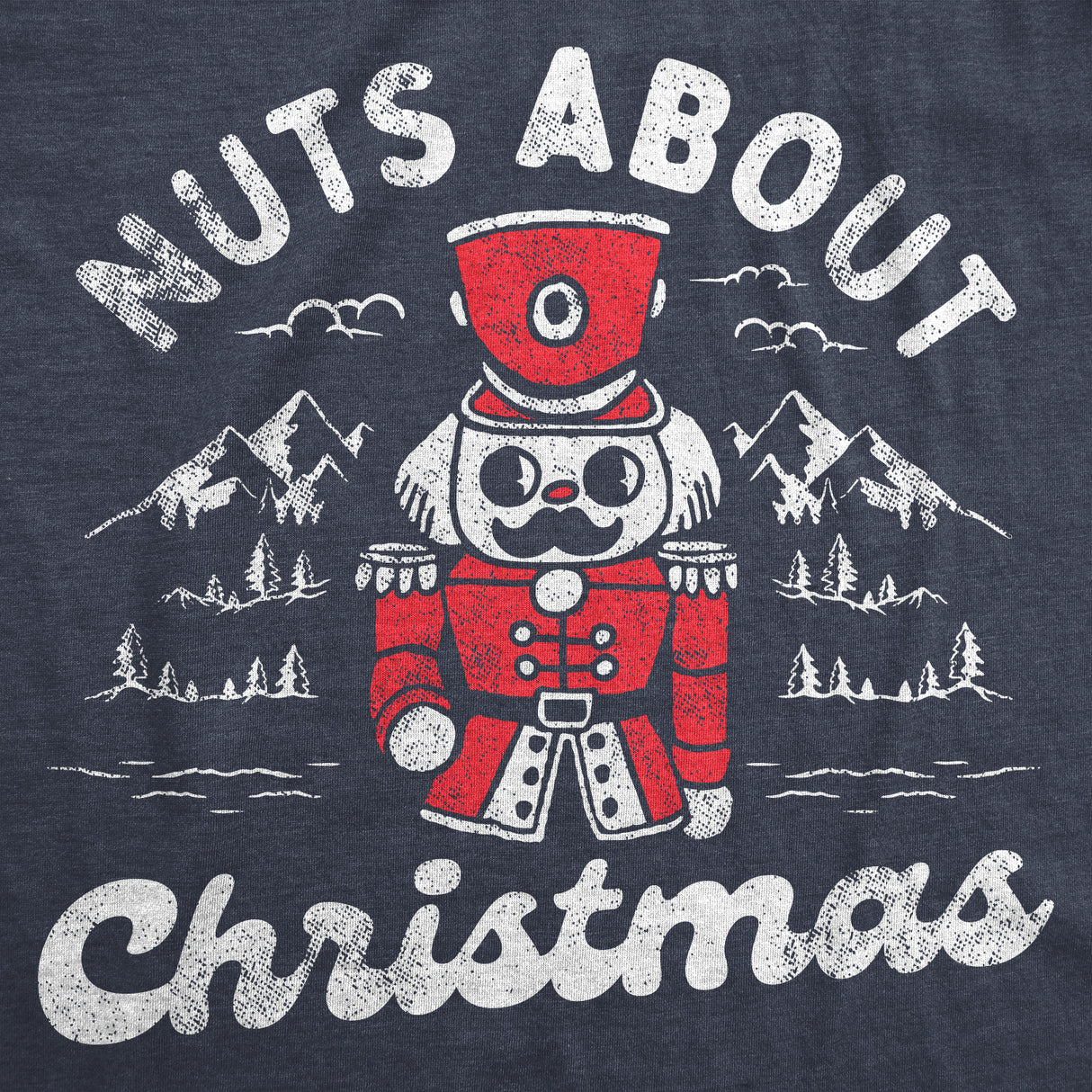 Womens Nuts About Christmas T Shirt Funny Xmas Lovers Nutcracker Joke Tee For Ladies