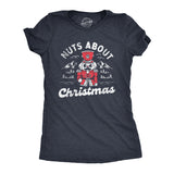 Womens Nuts About Christmas T Shirt Funny Xmas Lovers Nutcracker Joke Tee For Ladies