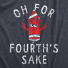 Womens Oh For Fourths Sake T Shirt Funny Fourth Of July Fireworks Joke Tee For Ladies