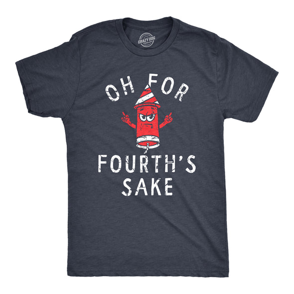 Mens Oh For Fourths Sake T Shirt Funny Fourth Of July Fireworks Joke Tee For Guys