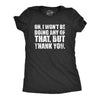 Womens Oh I Wont Be Doing Any Of That But Thank You T Shirt Funny Sarcastic Introvert Joke Tee For Ladies