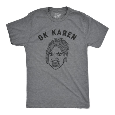 Mens Ok Karen Face T Shirt Funny Upset Yelling Pissed Lady Joke Tee For Guys