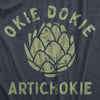 Mens Okie Dokie Artichokie T Shirt Funny Sarcastic Artichoke Joke Tee For Guys