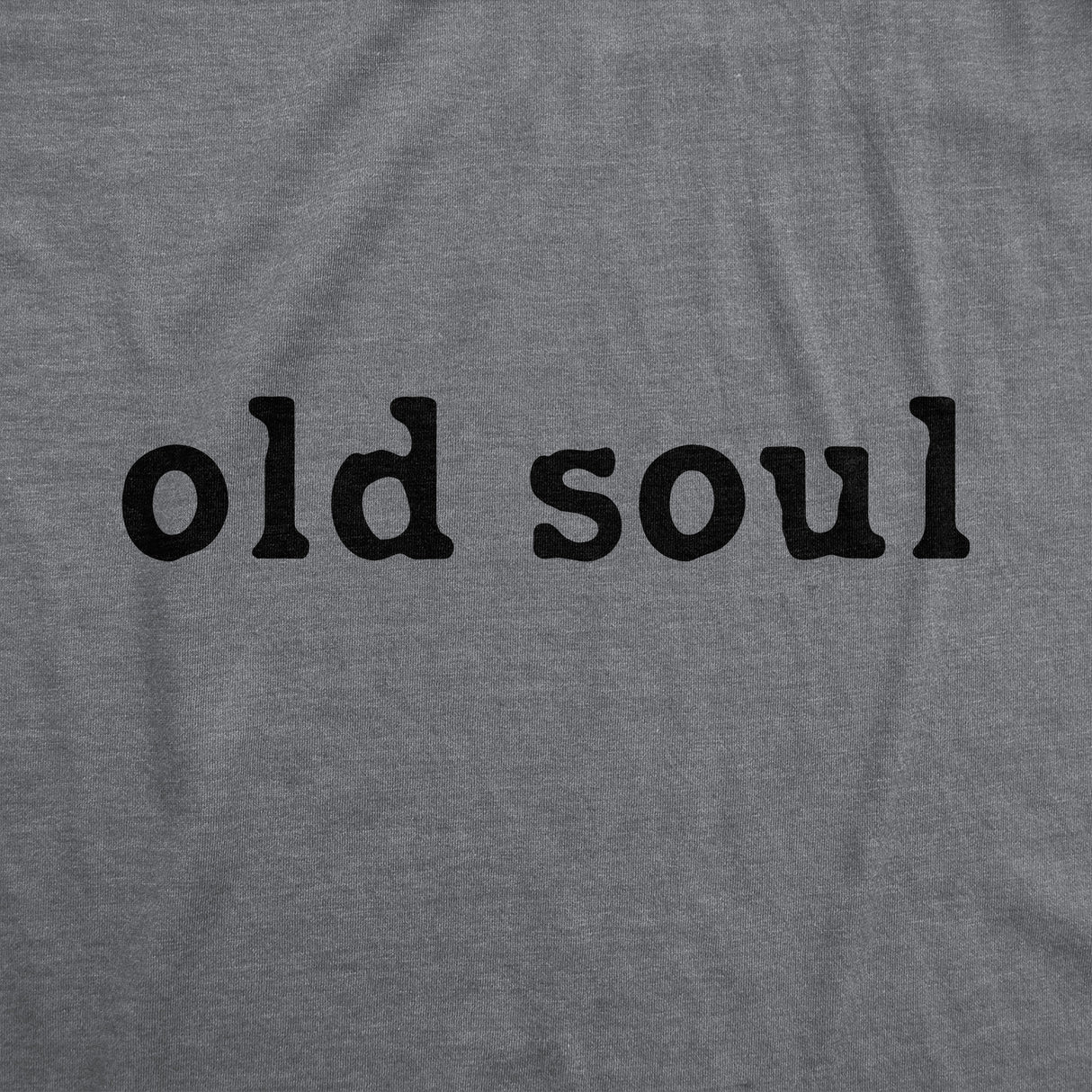 Mens Old Soul T Shirt Funny Cool Retro Traditional Wise Tee For Guys