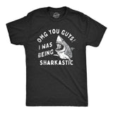 Mens OMG You Guys I Was Being Sharkastic T Shirt Funny Sarcastic Shark Lovers Joke Tee for Guys