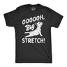 Mens OOOOOH Big Stretch T Shirt Funny Cozy Stretching Puppy Joke Tee For Guys