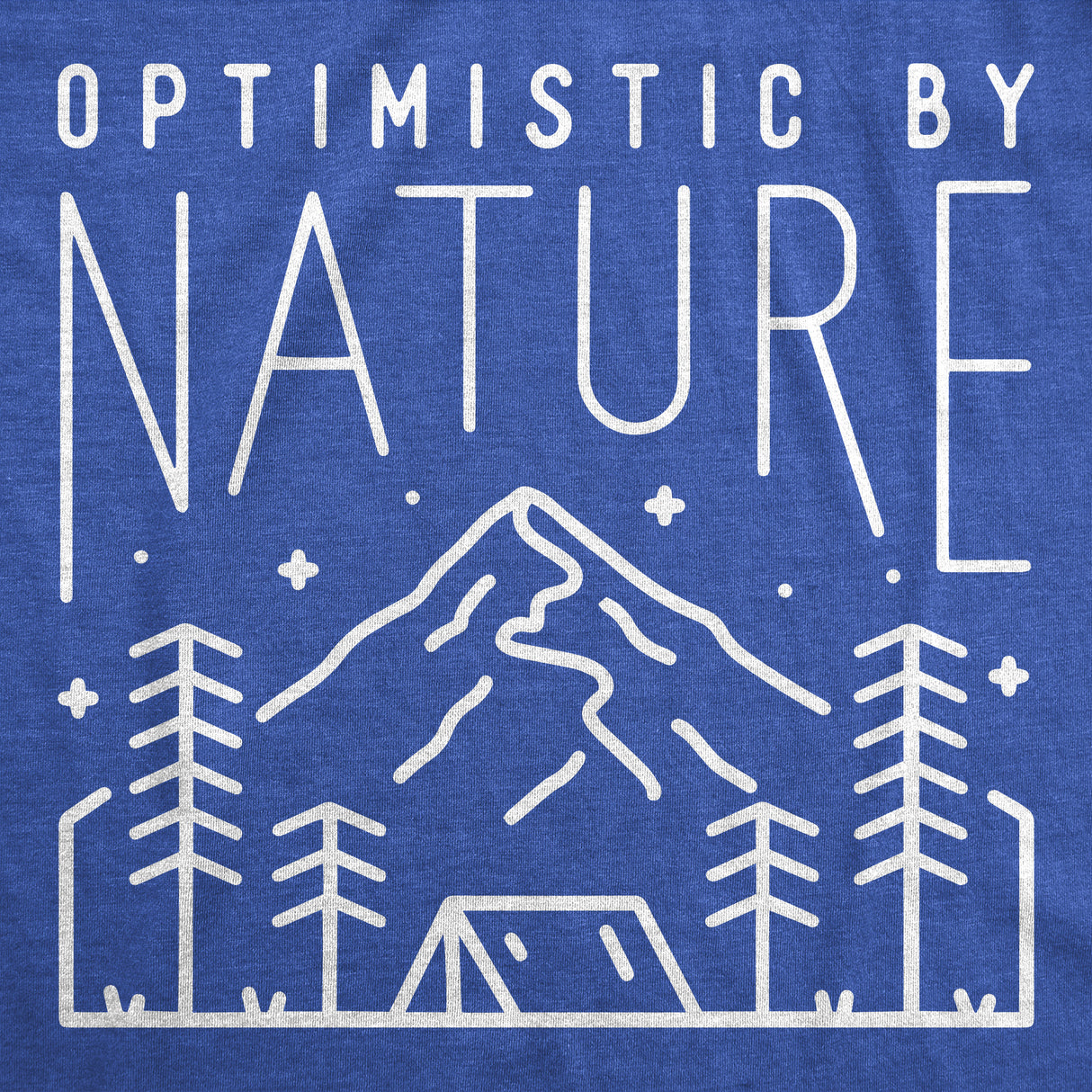 Mens Optimistic By Nature T Shirt Funny Outdoor Camping Lover Tee For Guys