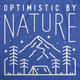 Womens Optimistic By Nature T Shirt Funny Outdoor Camping Lover Tee For Ladies