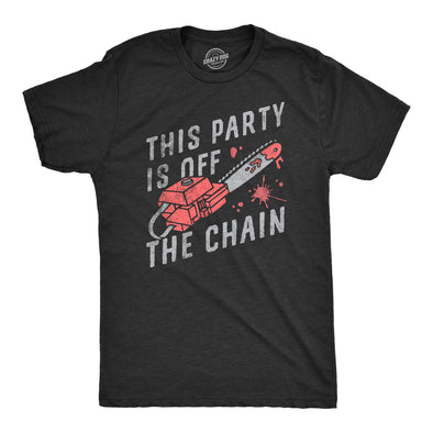 Mens This Party Is Off The Chain T Shirt Funny Halloween Creepy Bloody Chainsaw Joke Tee For Guys