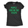 Womens People Give Me The Creeps T Shirt Funny Halloween Anti Social Freaks Joke Tee For Ladies