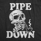 Mens Pipe Down T Shirt Funny 420 Corn Cob Smoking Joke Tee For Guys