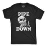 Mens Pipe Down T Shirt Funny 420 Corn Cob Smoking Joke Tee For Guys